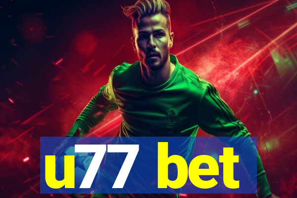 u77 bet